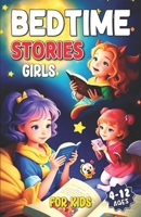 Bedtime Storybook For Kids Ages 4-12: Short Bedtime Stories Adventure for Children's B0CJ46JHD5 Book Cover