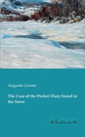 The Case of the Pocket Diary Found in the Snow 1023022613 Book Cover