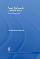 Food Culture in Colonial Asia 1138785156 Book Cover