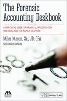 The Forensic Accounting Deskbook: A Practical Guide to Financial Investigation and Analysis for Family Lawyers 1614380635 Book Cover