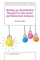 Writing Up Quantitative Research in the Social and Behavioral Sciences 9463006079 Book Cover