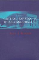 Central Banking in Theory and Practice (Lionel Robbins Lectures) 0262522608 Book Cover