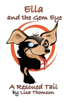 Ella and the Gem Eye: A Rescued Tail 1516948440 Book Cover