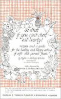 So What If You Can't Chew, Eat Hearty!: Recipes and a Guide for the Healthy and Happy Eating of Soft and Pureed Foods 0398040656 Book Cover