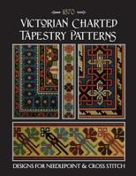 Victorian Charted Tapestry Patterns: Designs for Needlepoint & Cross Stitch 1096201453 Book Cover