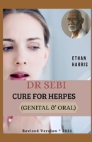 Dr Sebi Cure for Herpes B08SH1C9RZ Book Cover
