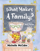 What Makes A Family? 1398432199 Book Cover