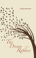 The Dream Robbers 1482730553 Book Cover