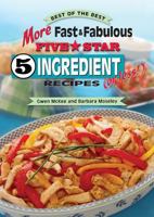 More Fast & Fabulous Five-Star 5 Ingredient Recipes (or Less!) 1934193437 Book Cover