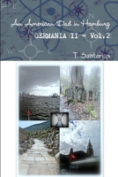 An American Dad in Hamburg - Germania II - Vol.2 1304979407 Book Cover