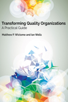 Transforming Quality Organizations: A Practical Guide 163742440X Book Cover