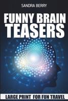 Funny Brain Teasers: Snake Puzzles - Large Print for Fun Travel 1717874339 Book Cover