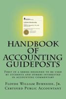 Handbook of Accounting Guideposts: First in a series designed to be used by students and others interested in practical accounting 1482747790 Book Cover