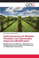 Determinacion de Metales Pesados Con Electrodos Impresos Modificados 3659061603 Book Cover