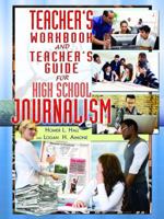 High School Journalism Teacher's Workbook (High School Journalism) 1404218327 Book Cover