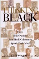 Thinking Black: Some of the Nation's Best Black Columnists Speak Their Mind 0517599376 Book Cover