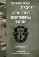 ATP 3-18.1 Special Forces Unconventional Warfare 1925907678 Book Cover