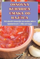 Osnovna Kuharica Umaka Od RajCica (Croatian Edition) 183687538X Book Cover