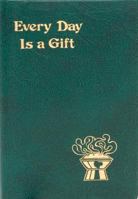 Every Day Is a Gift (Spiritual Life Series) 0899421954 Book Cover