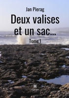 Deux valises et un sac...: Tome I B0B78GD376 Book Cover