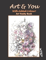 Art & You With Added Colour Art Vanity Book: Anti-stress Colour Therapy Book, Relaxation Gifts for Women, Gifts For Moms null Book Cover