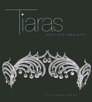 Tiaras: Past and Present 185177534X Book Cover