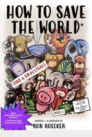 How to Save the World: Find a Smallisall B08K41YG85 Book Cover