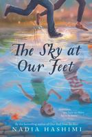 The Sky at Our Feet 006242193X Book Cover