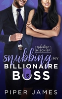 Snubbing My Billionaire Boss B093KGLT64 Book Cover