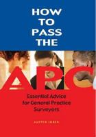 How to Pass the Apc: Essential Advice for General Practice Surveyors 0728204290 Book Cover