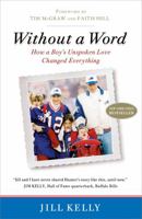 Without a Word (Library Edition): How a Boy's Unspoken Love Changed Everything 0446563374 Book Cover