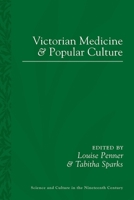 Victorian Medicine and Popular Culture 0822966433 Book Cover