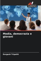 Media, democrazia e giovani 6205682095 Book Cover