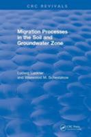 Revival: Migration Processes in the Soil and Groundwater Zone (1991) 1138560871 Book Cover