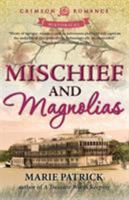 Mischief and Magnolias 144057572X Book Cover