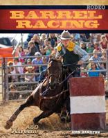 Barrel Racing (Xtreme Rodeo) 1617839787 Book Cover