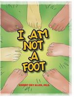 I Am Not A Foot 164300266X Book Cover