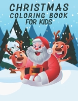 Christmas Coloring Book For Kids: Christmas Coloring Pages Book Best Gifts For Kids, Christmas Themed Coloring Activity Book For Childrens 1712959425 Book Cover