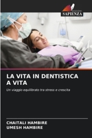 La Vita in Dentistica a Vita (Italian Edition) 6209790518 Book Cover