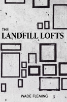 The Landfill Lofts B09KN4HJ6K Book Cover