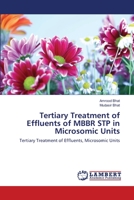 Tertiary Treatment of Effluents of MBBR STP in Microsomic Units 3659211192 Book Cover