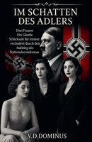 Im Schatten Des Adlers (Nazi-Deutschland - Zweiter Weltkrieg) (German Edition) B0F9NVZZXH Book Cover