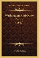 Washington, and Other Poems 1275839878 Book Cover