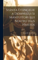 Sfânta Evangelie a Domnului Si Mântuitorului Nostru Iisus Hristos 1018076425 Book Cover