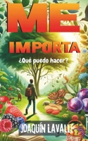 Me importa: ¿Qué puedo hacer? (Spanish Edition) 8412886135 Book Cover