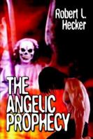 The Angelic Prophecy 159426256X Book Cover