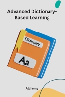 Advanced Dictionary-Based Learning 1805285084 Book Cover