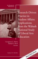 Research-Driven Practice in Student Affairs: Implications from the Wabash National Study of Liberal Arts Education: New Directions for Student Services, Number 147 1118979559 Book Cover