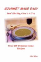 Gourmet Made Easy 143571377X Book Cover