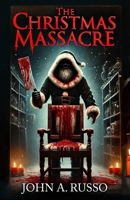 The Christmas Massacre 1964172365 Book Cover